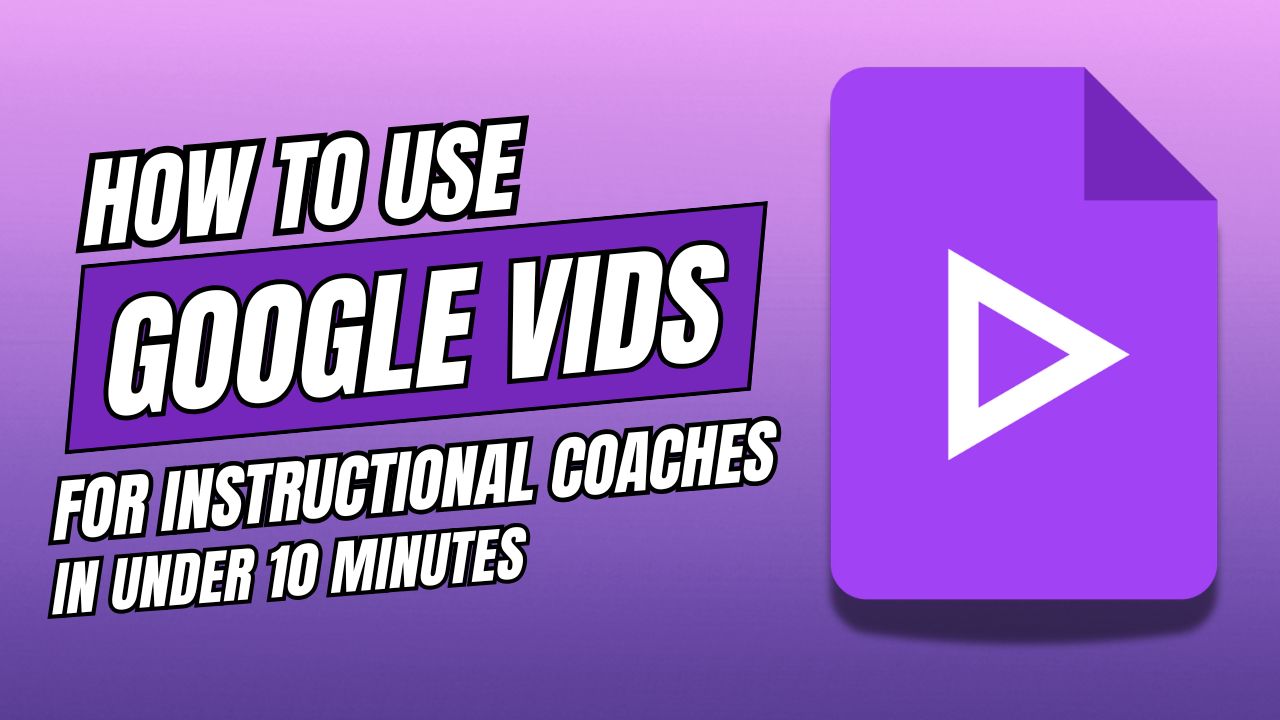 How to Create Your First PD Video with Google Vids